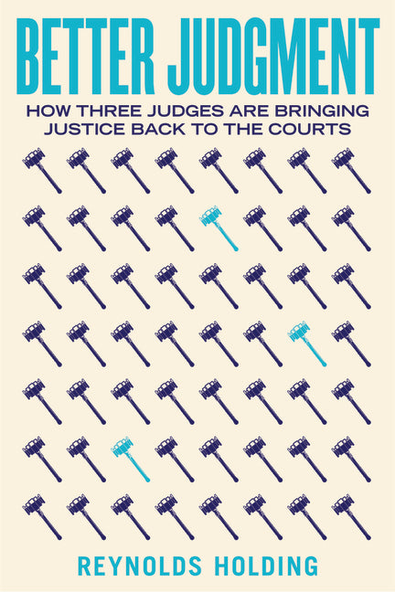 Book cover for Better Judgment: How Three Judges Are Bringing Justice Back to the Courts