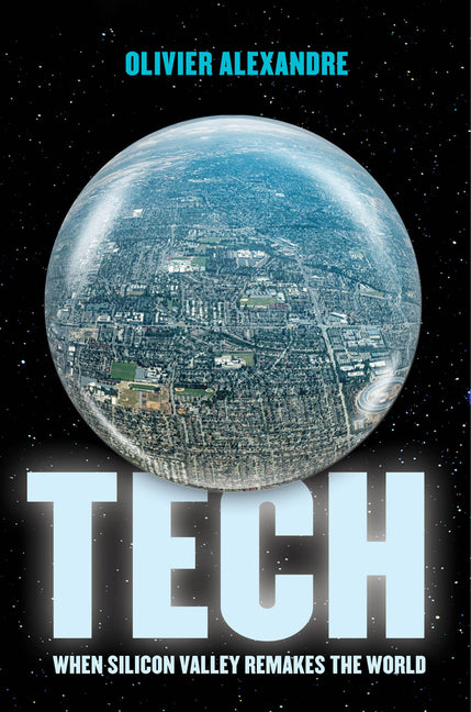 Book cover for Tech: When Silicon Valley Remakes the World