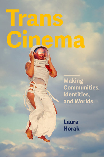 Book cover for Trans Cinema: Making Communities, Identities, and Worlds