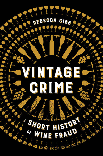 Book cover for Vintage Crime: A Short History of Wine Fraud