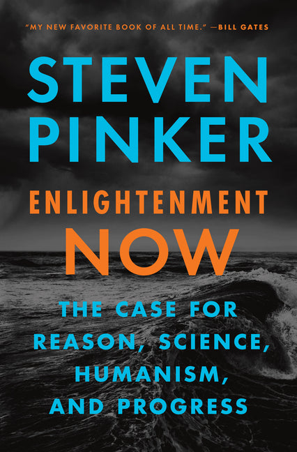 Book cover for Enlightenment Now: The Case for Reason, Science, Humanism, and Progress