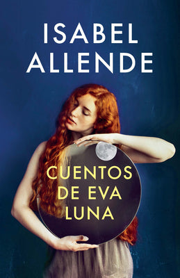 Book cover for Cuentos de Eva Luna / The Stories of Eva Luna: Spanish-Language Edition of the Stories of Eva Luna