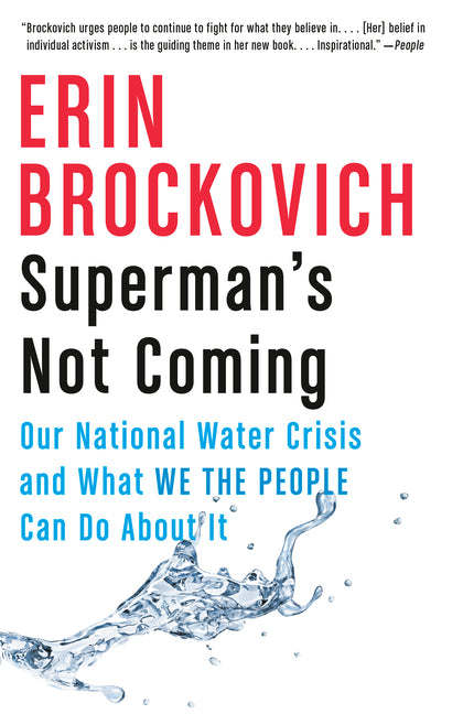 Book cover for Superman's Not Coming: Our National Water Crisis and What We the People Can Do about It