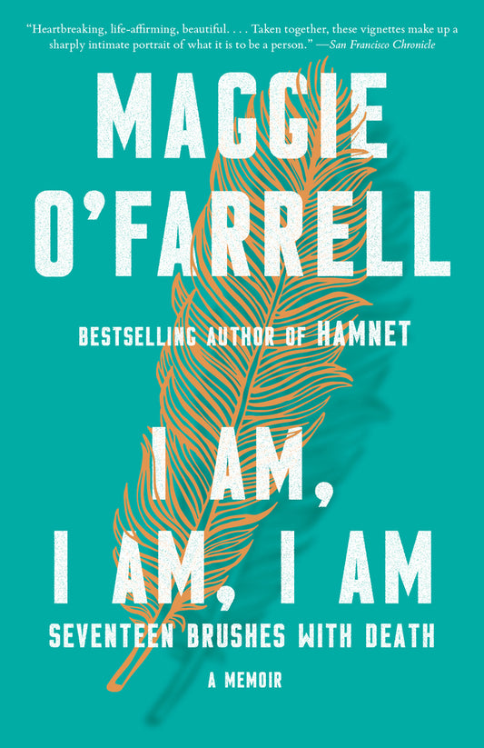 Book cover for I Am, I Am, I Am: Seventeen Brushes with Death