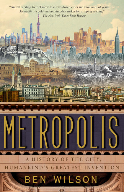 Book cover for Metropolis: A History of the City, Humankind's Greatest Invention