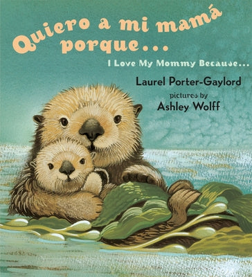 Book cover for Quiero a mi Mama Porque.../ I Love My Mommy Because...
