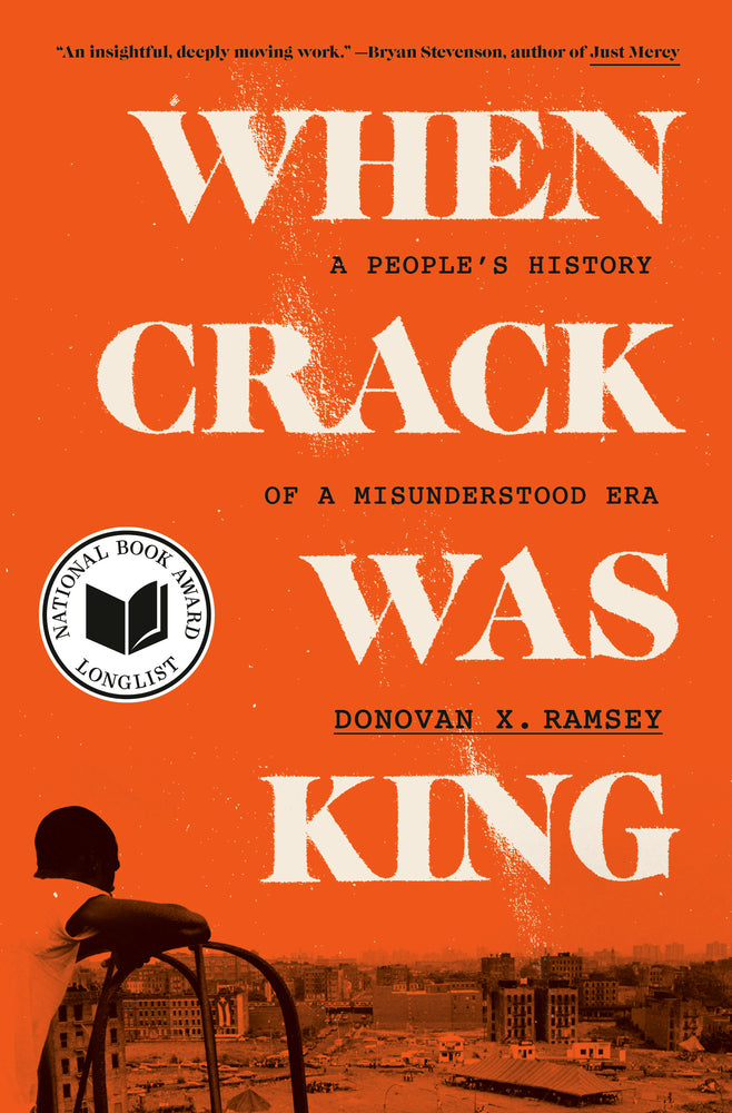 Book cover for When Crack Was King: A People's History of a Misunderstood Era