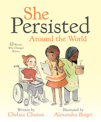 Book cover for She Persisted Around the World: 13 Women Who Changed History