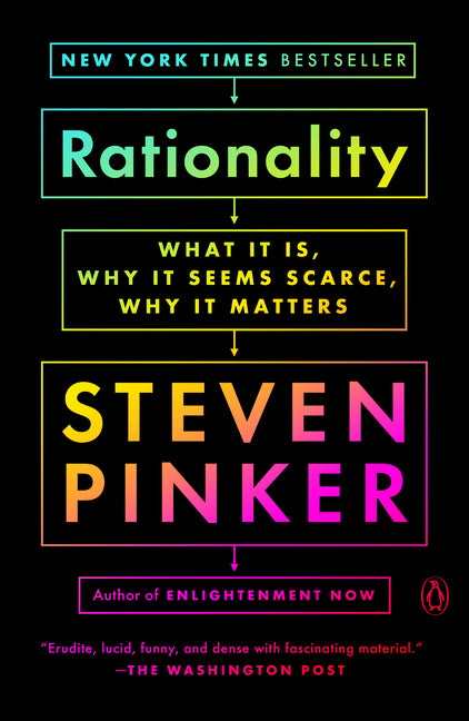 Rationality: What It Is, Why It Seems Scarce, Why It Matters – Allstora
