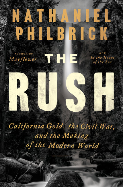 Book cover for Rush: California Gold, the Civil War, and the Making of the Modern World