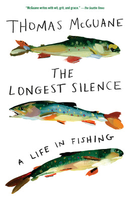 Book cover for The Longest Silence: A Life in Fishing