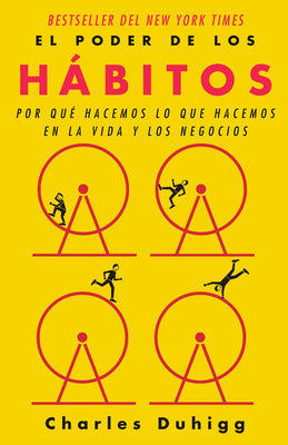 Book cover for El Poder de Los Hábitos / The Power of Habit: Why We Do What We Do in Life and B Usiness
