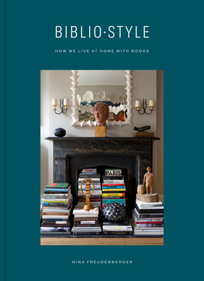 Book cover for Bibliostyle: How We Live at Home with Books