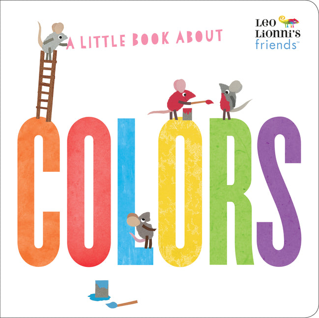 Book cover for Little Book about Colors (Leo Lionni's Friends)