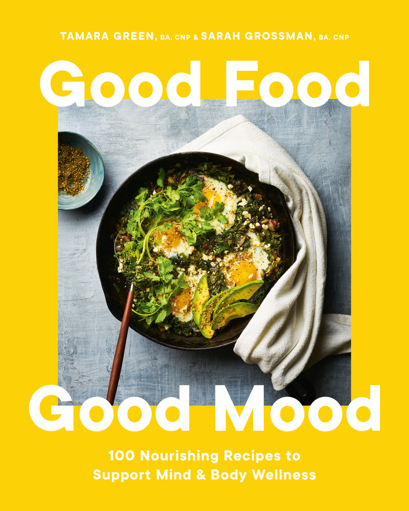 Book cover for Good Food, Good Mood: 100 Nourishing Recipes to Support Mind and Body Wellness