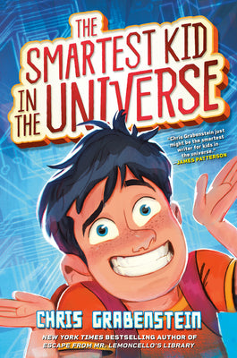 Book cover for The Smartest Kid in the Universe, Book 1