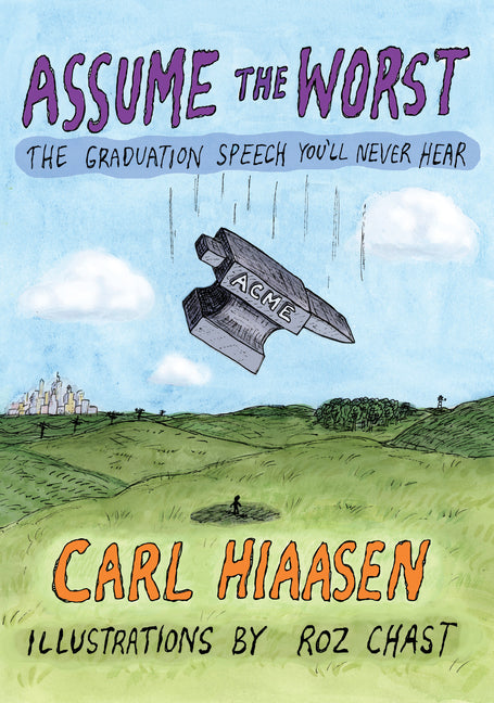 Book cover for Assume the Worst: The Graduation Speech You'll Never Hear