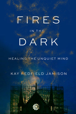 Book cover for Fires in the Dark: Healing the Unquiet Mind