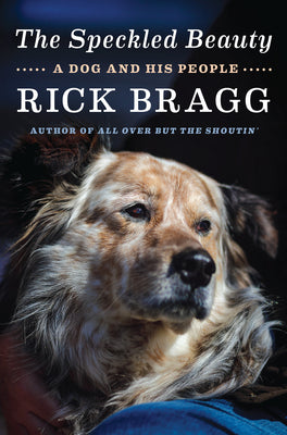 Book cover for The Speckled Beauty: A Dog and His People
