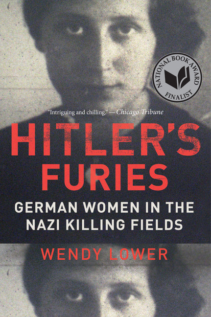 Book cover for Hitler's Furies: German Women in the Nazi Killing Fields