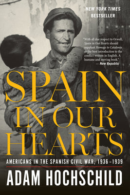 Book cover for Spain in Our Hearts: Americans in the Spanish Civil War, 1936-1939