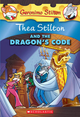 Book cover for Thea Stilton and the Dragon's Code (Thea Stilton #1): A Geronimo Stilton Adventure