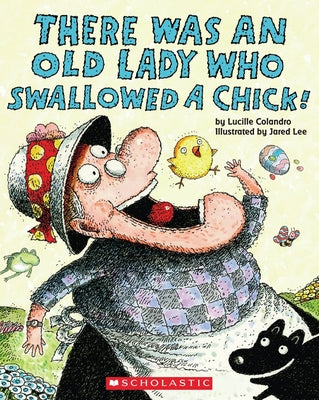 Book cover for There Was an Old Lady Who Swallowed a Chick!