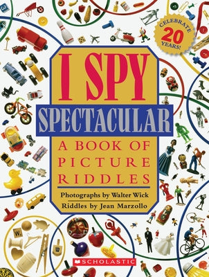 Book cover for I Spy Spectacular: A Book of Picture Riddles