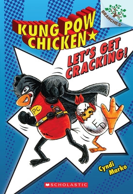 Book cover for Let's Get Cracking!: A Branches Book (Kung POW Chicken #1): Volume 1