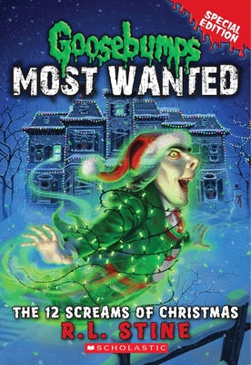 Book cover for The 12 Screams of Christmas (Goosebumps Most Wanted: Special Edition #2): Volume 2