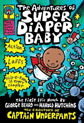 Book cover for The Adventures of Super Diaper Baby: A Graphic Novel (Super Diaper Baby #1): From the Creator of Captain Underpants