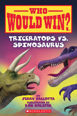 Book cover for Triceratops vs. Spinosaurus (Who Would Win?): Volume 16