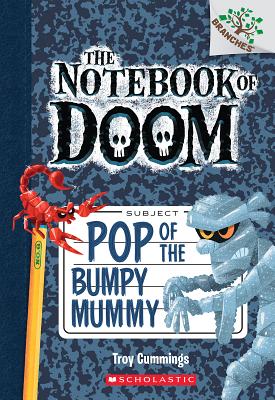 Book cover for Pop of the Bumpy Mummy: A Branches Book (the Notebook of Doom #6): Volume 6