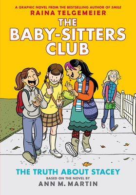 Book cover for The Truth about Stacey: A Graphic Novel (the Baby-Sitters Club #2): Volume 2
