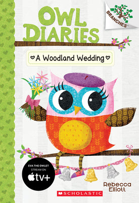 Book cover for A Woodland Wedding: A Branches Book (Owl Diaries #3): Volume 3