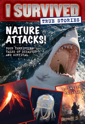 Book cover for Nature Attacks! (I Survived True Stories #2): Volume 2