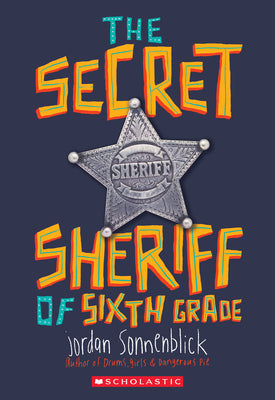 Book cover for The Secret Sheriff of Sixth Grade