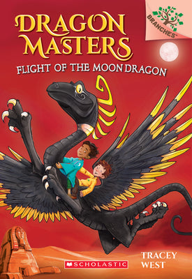 Book cover for Flight of the Moon Dragon: A Branches Book (Dragon Masters #6): Volume 6