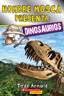 Book cover for Lector de Scholastic, Nivel 2: Hombre Mosca Presenta: Dinosaurios (Fly Guy Presents: Dinosaurs)