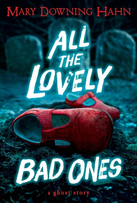 Book cover for All the Lovely Bad Ones: A Ghost Story
