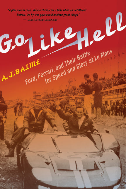 Book cover for Go Like Hell: Ford, Ferrari, and Their Battle for Speed and Glory at Le Mans