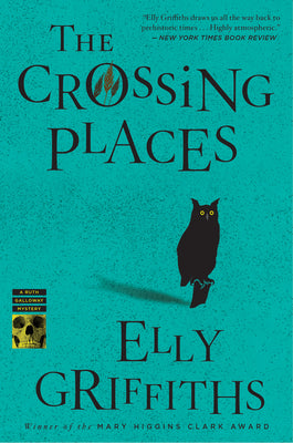 Book cover for The Crossing Places: The First Ruth Galloway Mystery: An Edgar Award Winner