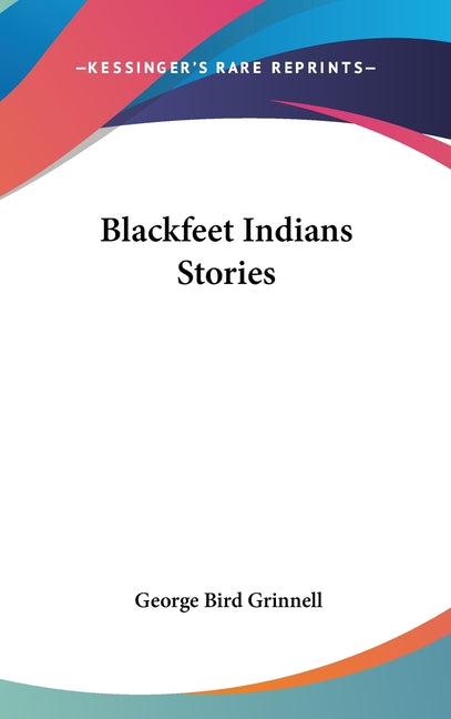 Book cover for Blackfeet Indian Stories