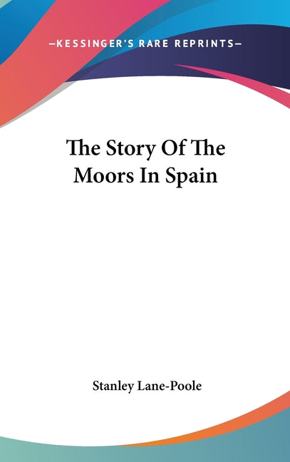 Book cover for Story of the Moors in Spain