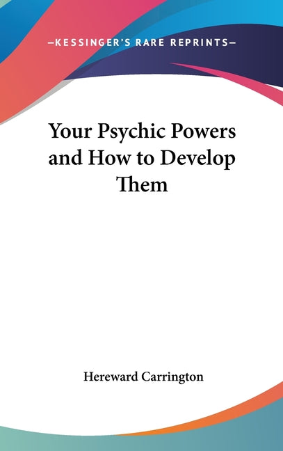 Book cover for Your Psychic Powers and How to Develop Them
