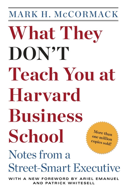 Book cover for What They Don't Teach You at Harvard Business School: Notes from a Street-Smart Executive
