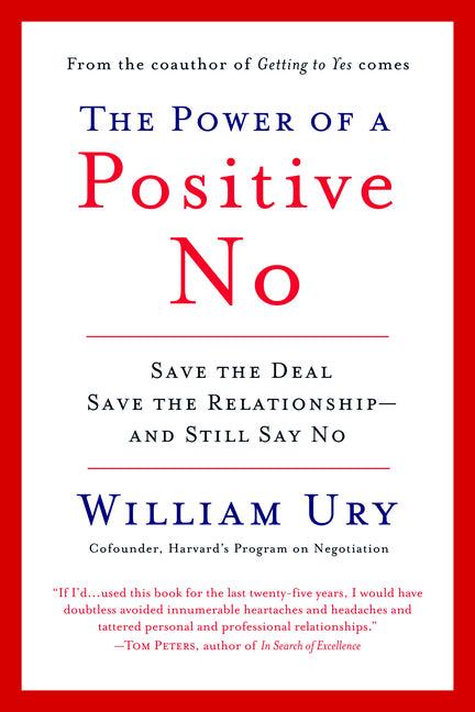 Book cover for Power of a Positive No: How to Say No and Still Get to Yes