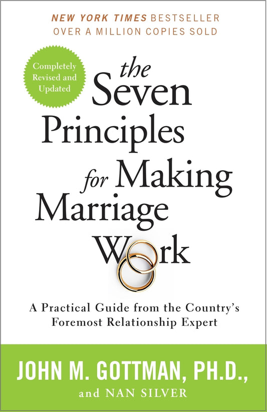 Book cover for The Seven Principles for Making Marriage Work: A Practical Guide from the Country's Foremost Relationship Expert