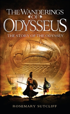 Book cover for The Wanderings of Odysseus: The Story of the Odyssey