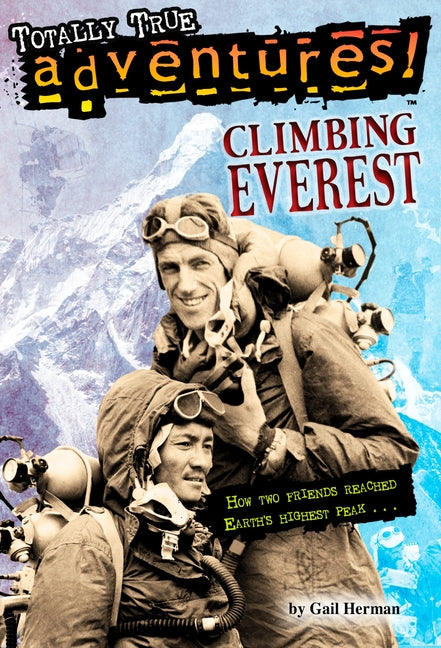 Book cover for Climbing Everest (Totally True Adventures): How Two Friends Reached Earth's Highest Peak